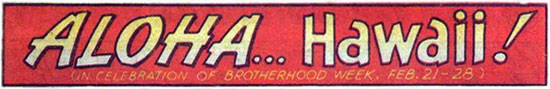 Aloha...HAWAII! Click for the full page. Aloha...HAWAII! Click for the full page.