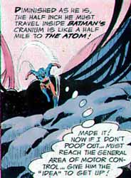 The Atom runs up to the motor cortex to give Batman an 'idea' - which seems more thinking than motor